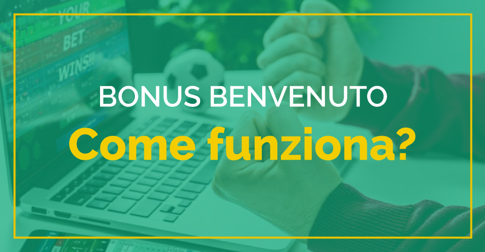 Tipologie di Bonus benvenuto scommesse: come scegliere