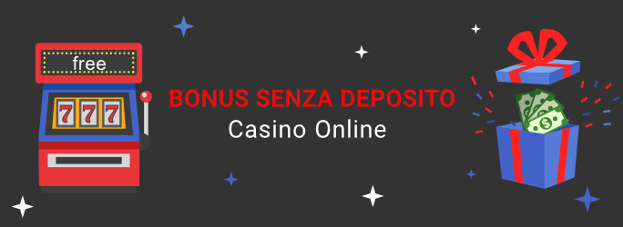 Bonus Senza Deposito Casino